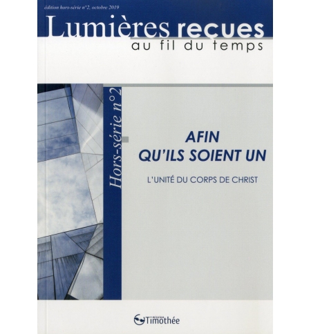Afin qu'ils soient un - L'unité du corps de Christ