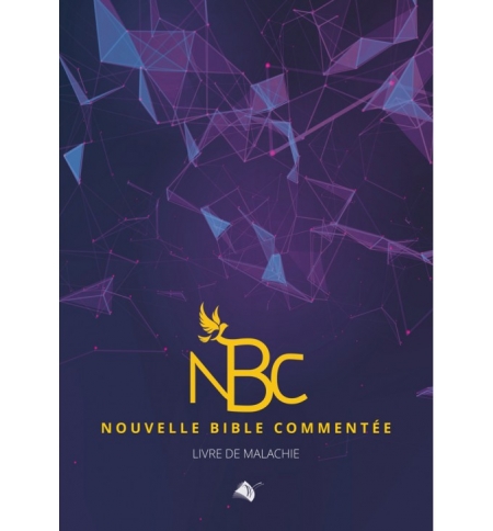 LA NOUVELLE BIBLE COMMENTÉE (MALACHIE) - Élisabeth Schulz