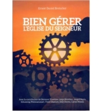Bien gérer l'Église du Seigneur - Ernest Daniel Bretscher