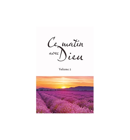 Ce matin avec Dieu. Volume 2