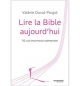 Lire la Bible aujourd'hui 10 clés pour mieux comprendre - Valérie Duval-Poujol