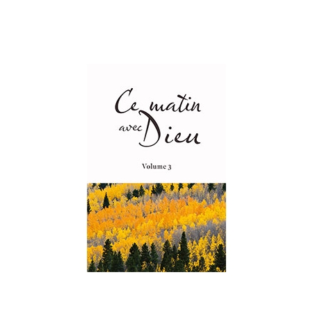 Ce matin avec Dieu. Volume 3
