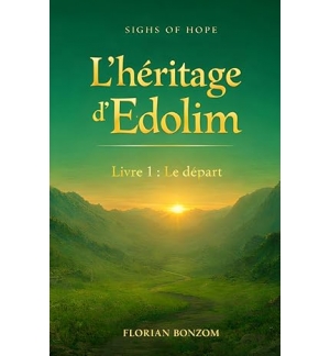 L'héritage d'Edolim: Livre 1 : Le départ - Florian Bonzom