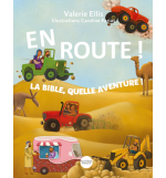 En route ! La Bible, quelle aventure ! -  Valérie Ellis (2 à 5 ans)