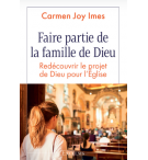 Faire partie de la famille de Dieu Redécouvrir le projet de Dieu pour l’Église