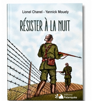Résister à la nuit - Lionel Chanel et Yannick Mouely ( A partir de 12 ans)
