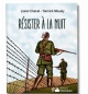 Résister à la nuit - Lionel Chanel et Yannick Mouely ( A partir de 12 ans)