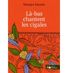 Là-bas chantent les cigales - Georges Vaucher