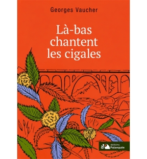 Là-bas chantent les cigales - Georges Vaucher