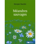 Méandres sauvages - Georges Vaucher