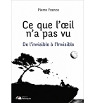 Ce que l'oeil n'a pas vu - Pierre Franco