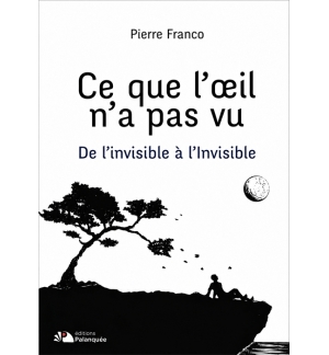 Ce que l'oeil n'a pas vu - Pierre Franco