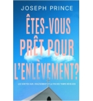 Êtes-vous prêt pour l'enlèvement ? - Joseph Prince