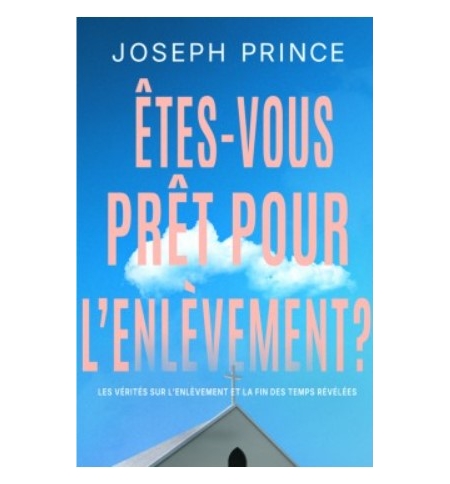 Êtes-vous prêt pour l'enlèvement ? - Joseph Prince