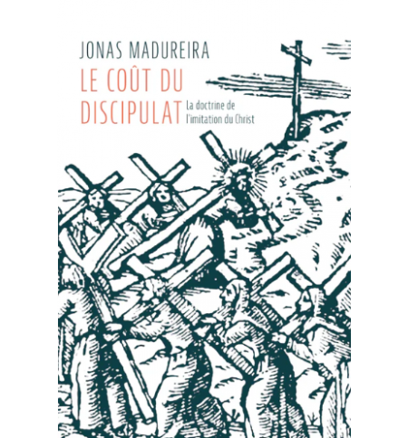 Le coût du discipulat - MADUREIRA Jonas