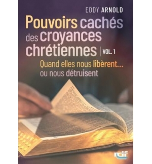 Pouvoirs cachés des croyances chrétiennes - Eddy Arnold