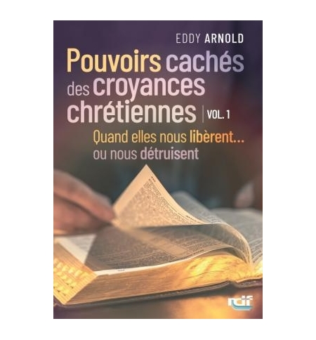 Pouvoirs cachés des croyances chrétiennes - Eddy Arnold