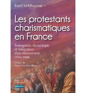  Les protestants charismatiques en France - Evert Veldhuizen