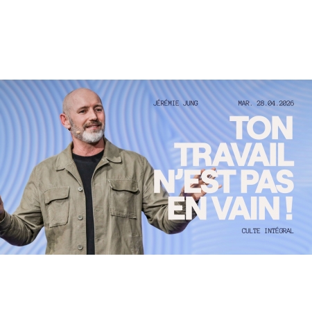 Ton travail n'est pas en vain! - Jeremie JUNG MP3