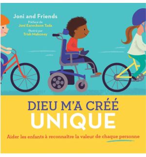 Dieu m'a créé unique - TADA Joni Eareckson
