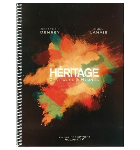 Partitions - Hymnes et Cantiques - Vol IV - Héritage Partitions - Hymnes et Cantiques - Vol IV - Héritage