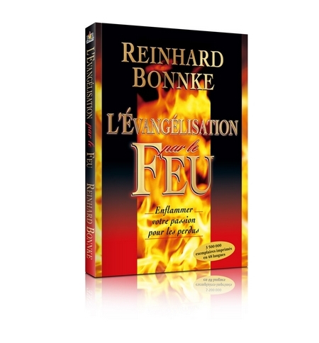 L'évangélisation par le feu - Reinhard Bonnke L'évangélisation par le feu - Reinhard Bonnke