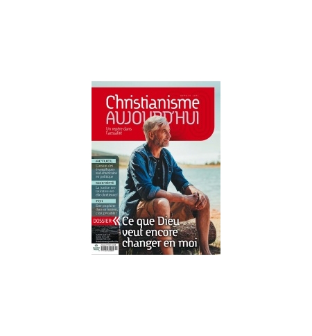 Christianisme aujourd'hui - Juillet à Août 2018 Christianisme aujourd'hui - Juillet à Août 2018