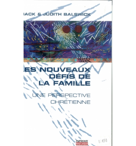 Les nouveaux défis de la famille - Jack & Judith BALSWICK Les nouveaux défis de la famille - Jack & Judith BALSWICK