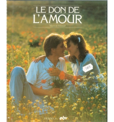 Le don de l'Amour - Marion Stroud Le don de l'Amour - Marion Stroud