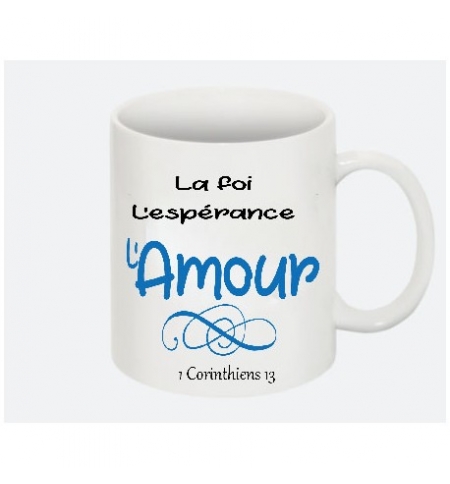 Mug La foi, L'esperance L'Amour 1 Cor. 13 Mug La foi, L'esperance L'Amour 1 Cor. 13
