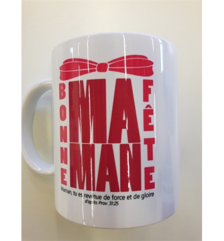 Mug blanc " Bonne fête Maman Tu es revêtue..." Mug blanc " Bonne fête Maman Tu es revêtue..."