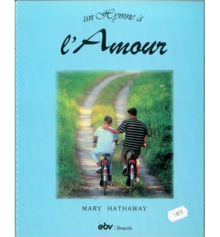 Un hymne à l'Amour - Mary Hathaway Un hymne à l'Amour - Mary Hathaway