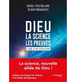 Dieu - la science - les preuves - Michel-Yves Bollore / Olivier Bonnassies