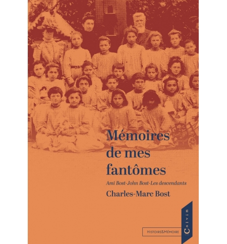 Mémoires de mes fantômes - Charles-Marc BOST Mémoires de mes fantômes - Charles-Marc BOST