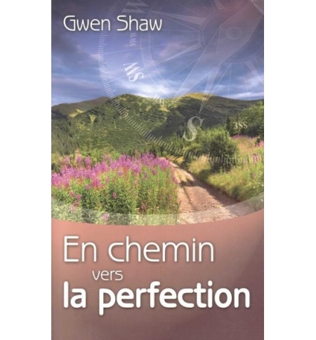 En chemin vers la perfection - Gwen Shaw En chemin vers la perfection - Gwen Shaw