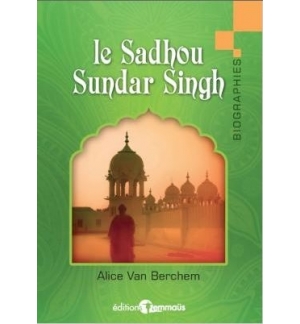 Le Sadhou Sundar Singh - Alice Van Berchem