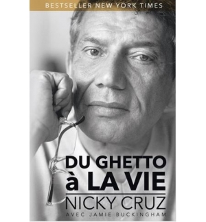 Du ghetto à la vie - Nicky Cruz
