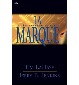 La marque - Tim LaHaye et Jerry B. Jenkins