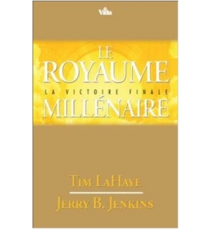 Le royaume millénaire - Tim LaHaye et Jerry B. Jenkins