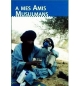 A mes amis musulmans - Anise M. Behnam