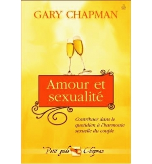 Amour et sexualité - Gary Chapman