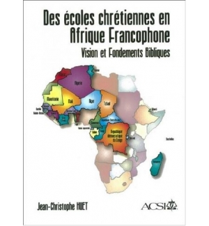 Des écoles chrétiennes en Afrique Francophone - Jean-Christophe Huet