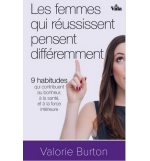 Les femmes qui réussissent pensent différemment - Valorie Burton