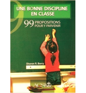 Une bonne discipline en classe - Sharon R. Berry