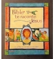La Bible te raconte Jésus - De 4 à 8 ans