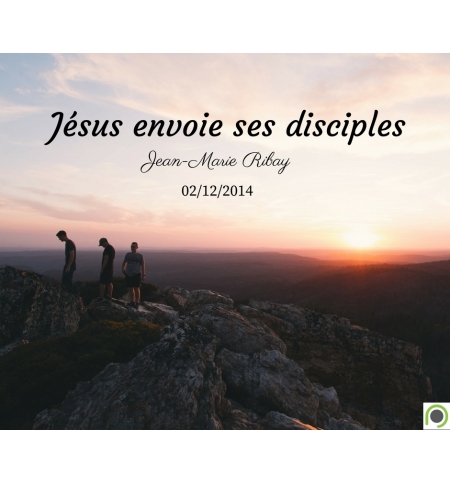 Jésus envoie ses disciples - Jean-Marie Ribay - CD ou DVD