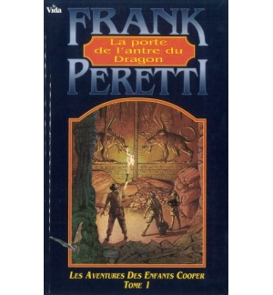 La porte de l'antre du Dragon - Tome 1 - Frank Peretti