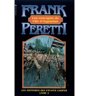 Les rescapés de l'île d'Aquarius - Tome 2 - Frank Peretti