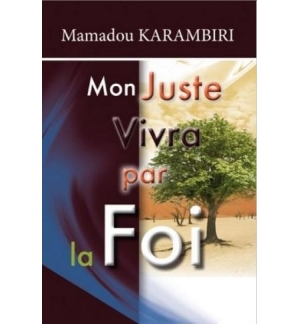 Mon juste vivra par la foi - Mamadou Karambiri
