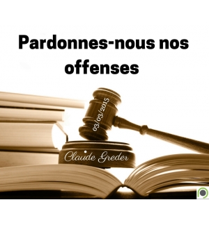 Pardonnes-nous nos offenses (1) - Claude Greder - CD ou DVD